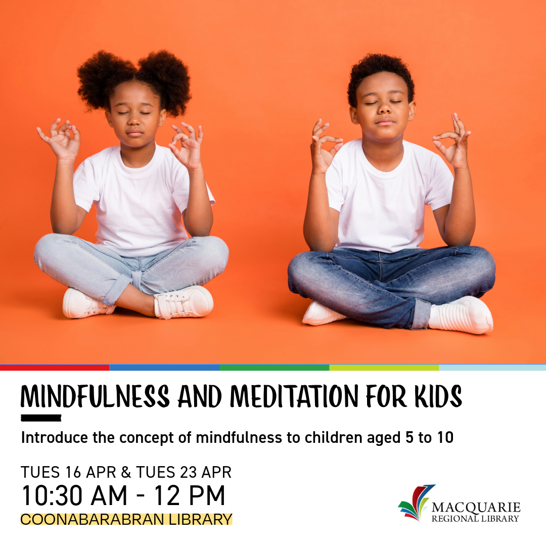 Mindfulness Activities for Kids @ Coonabarabran Library